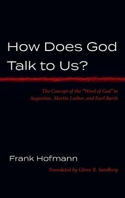 How Does God Talk to Us? - Frank Hofmann