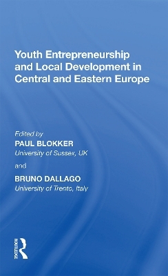 Youth Entrepreneurship and Local Development in Central and Eastern Europe - Bruno Dallago