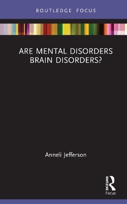 Are Mental Disorders Brain Disorders? - Anneli Jefferson