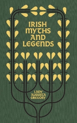 Irish Myths and Legends - Lady Augusta Gregory