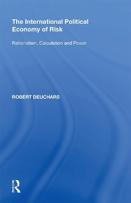 The International Political Economy of Risk - Robert Deuchars