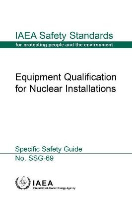 Equipment Qualification for Nuclear Installations -  Iaea