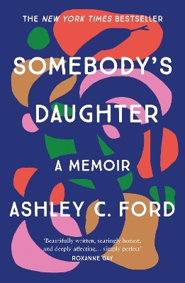 Somebody's Daughter - Ashley C Ford