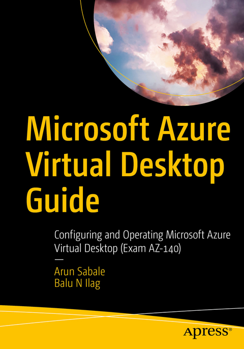 Microsoft Azure Virtual Desktop Guide - Arun Sabale, Balu N Ilag