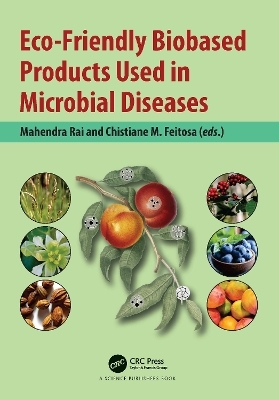 Eco-Friendly Biobased Products Used in Microbial Diseases - 