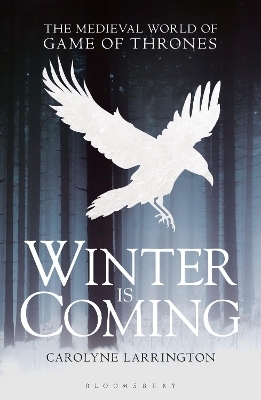 Winter is Coming - Carolyne Larrington