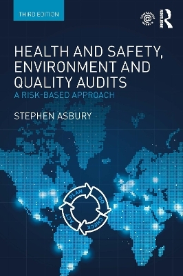 Health and Safety, Environment and Quality Audits - Stephen Asbury