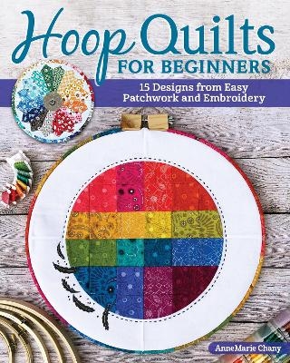 Hoop Quilts for Beginners - Annemarie Chany