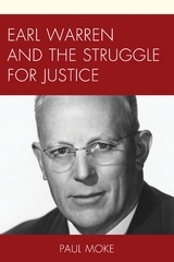 Earl Warren and the Struggle for Justice -  Paul Moke