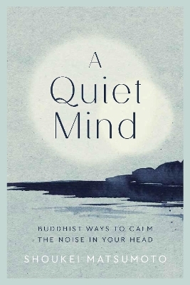 A Quiet Mind - Shoukei Matsumoto