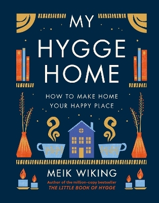 My Hygge Home - Meik Wiking