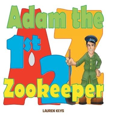 Adam The First Zoo Keeper - Lauren Keys