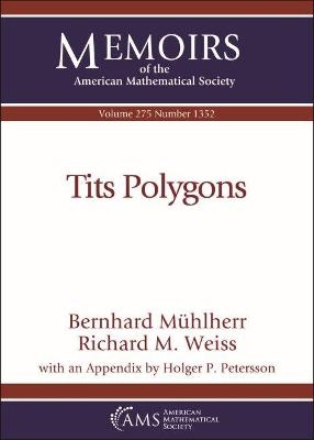 Tits Polygons - Bernhard Muhlherr, Richard M. Weiss