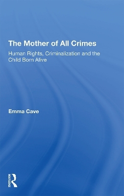 The Mother of All Crimes - Emma Cave