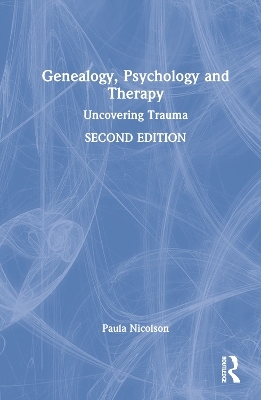 Genealogy, Psychology and Therapy - Paula Nicolson