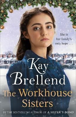 The Workhouse Sisters - Kay Brellend