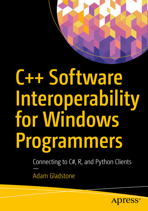 C++ Software Interoperability for Windows Programmers - Adam Gladstone