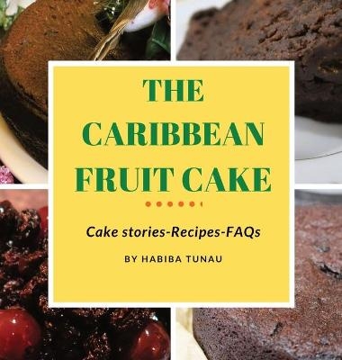 The Caribbean Fruit Cake - Habiba Tunau