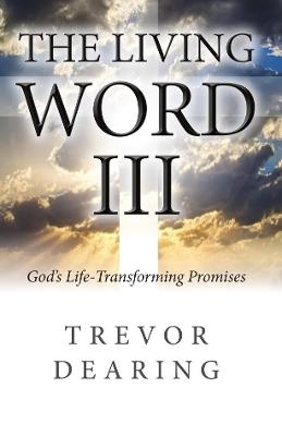 The Living Word III - Trevor Dearing