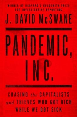 Pandemic, Inc. - J. David McSwane