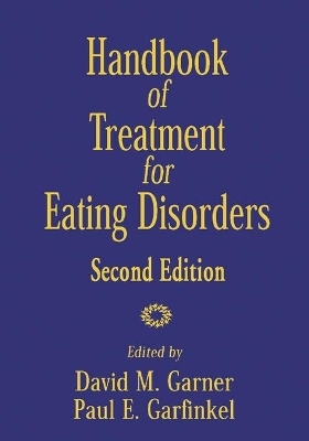 Handbook of Treatment for Eating Disorders, Second Edition - 