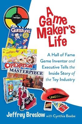 A Game Maker's Life - Jeffrey Breslow