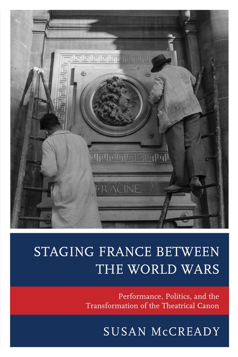 Staging France between the World Wars -  Susan McCready