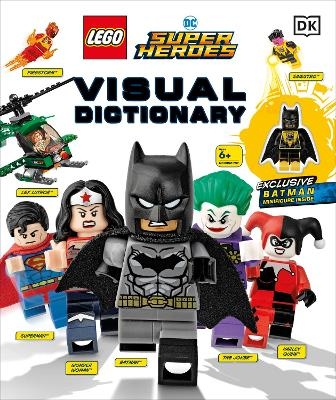 LEGO DC Comics Super Heroes Visual Dictionary - Elizabeth Dowsett, Arie Kaplan