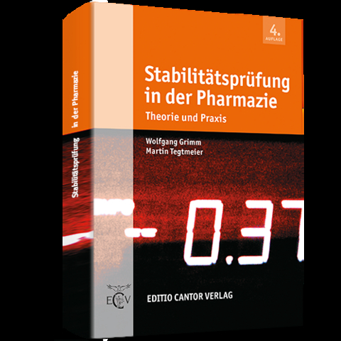 Stabilitätsprüfung in der Pharmazie 4. Auflage - W Grimm, M Tegtmeier, H-J Delzeit, V Krzykalla