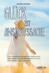 Glück ist Ansichtssache - Astrid Buzin