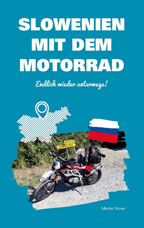 Slowenien mit dem Motorrad - Marbie Stoner