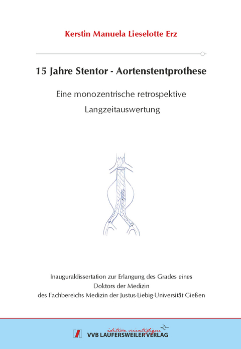 15 Jahre Stentor - Aortenstentprothese - Kerstin Manuela Lieselotte Erz