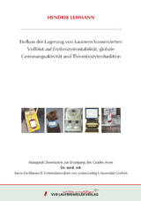 Einfluss der Lagerung von kaninem konservierten Vollblut auf Erythrozytenstabilität, globale Gerinnungsaktivität und Thrombozytenfunktion - Hendrik Lehmann