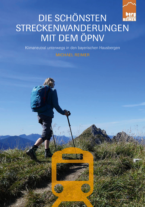 Die schönsten Streckenwanderungen mit dem ÖPNV - Michael Reimer