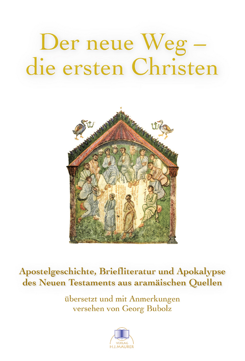 Der neue Weg - die ersten Christen - Georg Bubolz