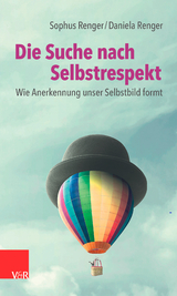 Die Suche nach Selbstrespekt - Sophus Renger, Daniela Renger