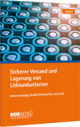 Sicherer Versand und Lagerung von Lithiumbatterien - Nicole Dechel