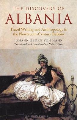 The Discovery of Albania - Johann George von Hahn