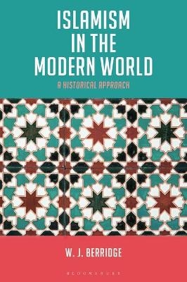 Islamism in the Modern World - Dr W. J. Berridge