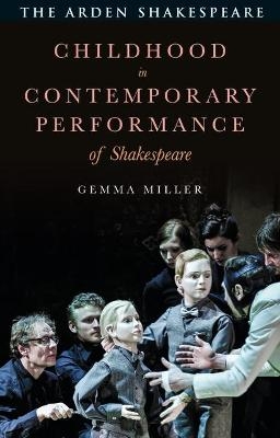 Childhood in Contemporary Performance of Shakespeare - Gemma Miller