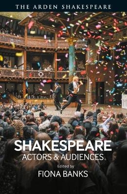 Shakespeare: Actors and Audiences - 