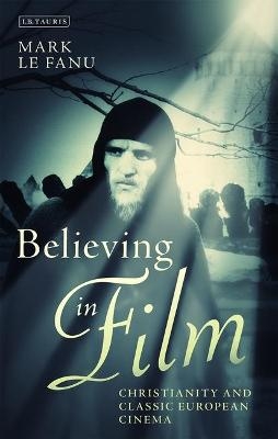 Believing in Film - Mark Le Fanu