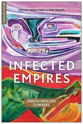 Infected Empires - Patricia Saldarriaga, Emy Manini