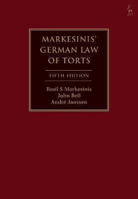 Markesinis's German Law of Torts - Basil S Markesinis, Professor John Bell, André Janssen