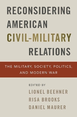 Reconsidering American Civil-Military Relations - 