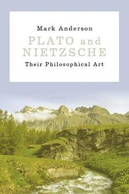 Plato and Nietzsche - Mark Anderson