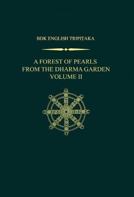 A Forest of Pearls from the Dharma Garden, Volume II