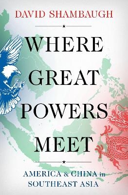 Where Great Powers Meet - David Shambaugh