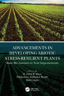 Advancements in Developing Abiotic Stress-Resilient Plants - 