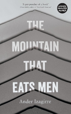 The Mountain that Eats Men - Ander Izagirre